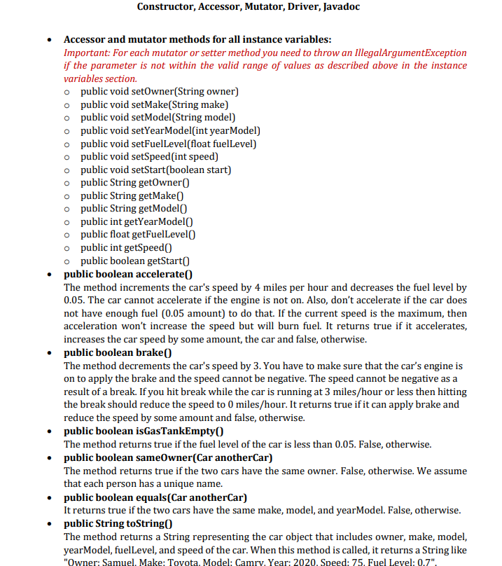 and its methods, specifically, constructor, accessor and mutator. You will also implement