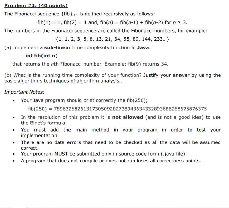 Problem #3: (40 points) The Fibonacci sequence fibi21 is defined recursively