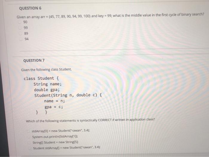  QUESTION 6 Given an array arr = {45, 77, 89, 90,