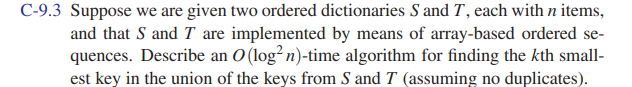 C++ PLEASE C-9.3 Suppose we are given two ordered dictionaries S and