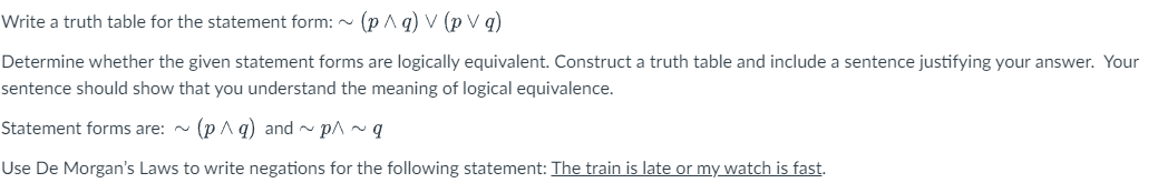  Write a truth table for the statement form: (pq)(pq) Determine whether