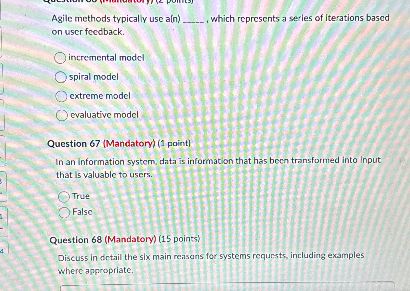  Agile methods typically use a(n) which represents a series of iterations