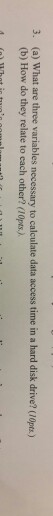 please answer in complete paragraphs 3. (a) What are three variables necessary
