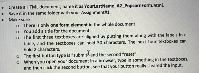  Create a HTML document, name it as YourLastName_A2_PopcornForm.html. Save it in