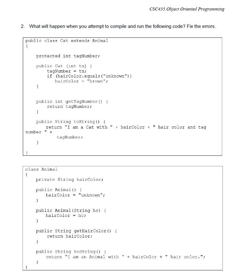  CSC435 Object Oriented Programming 2. What will happen when you attempt