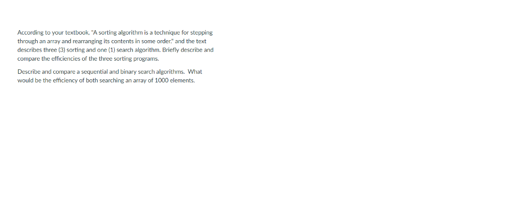  According to your textbook, "A sorting algorithm is a technique for