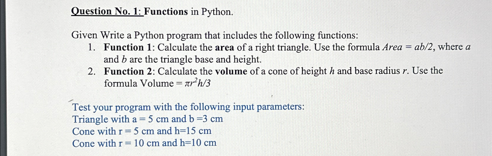  Question No.1: Functions in Python. Given Write a Python program that