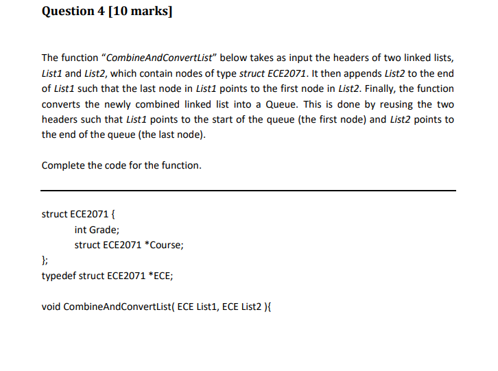  Question 4 [10 marks] The function "CombineAndConvertList" below takes as input