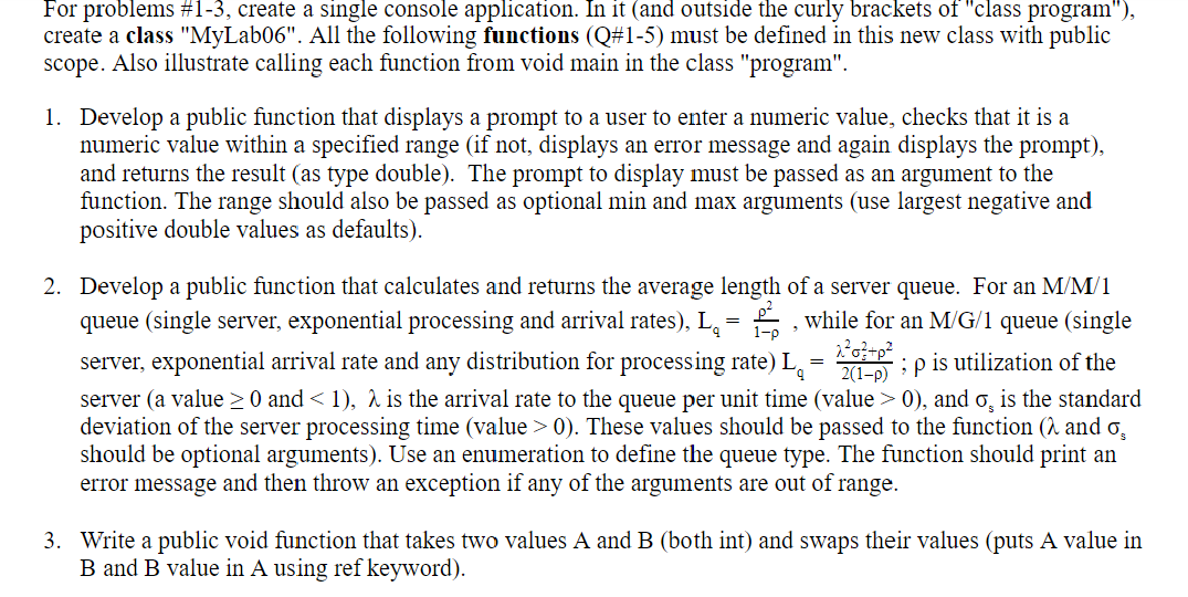  For problems #1-3, create a single console application. In it (and