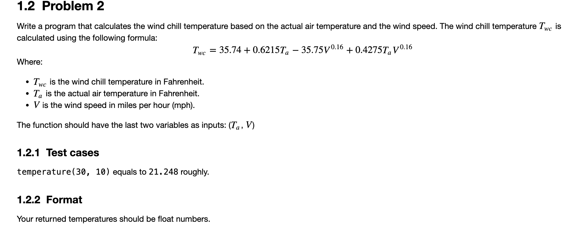  PYTHON: Write a program that calculates the wind chill temperature based
