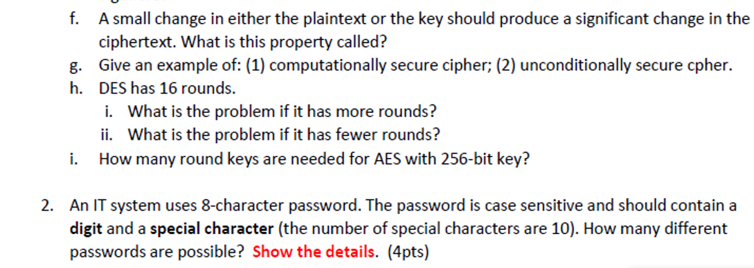 f. A small change in either the plaintext or the key