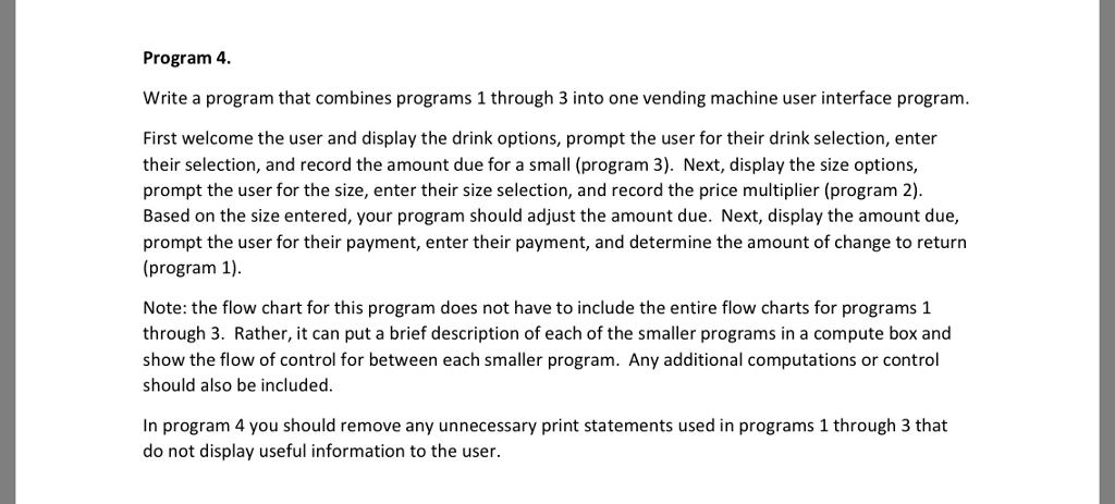  Program 4. Write a program that combines programs 1 through 3