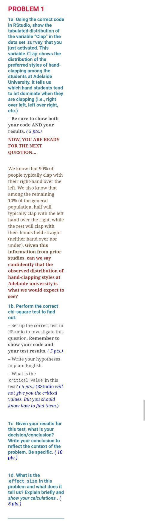 PROBLEM 1 1a. Using the correct code in RStudio, show the