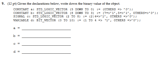  (12 pt) Given the declarations below, write down the binary value