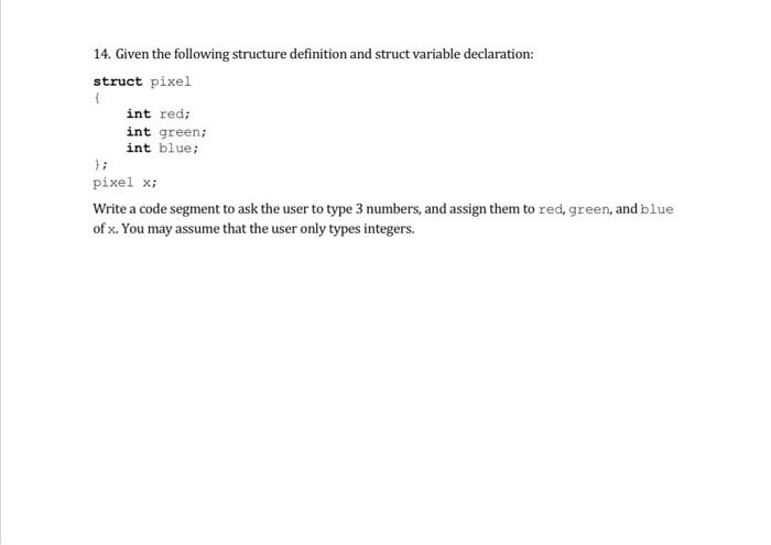 programming in c++ 14. Given the following structure definition and struct variable