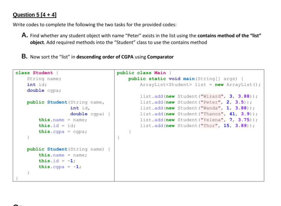  Question 5 [4 + 41 Write codes to complete the following