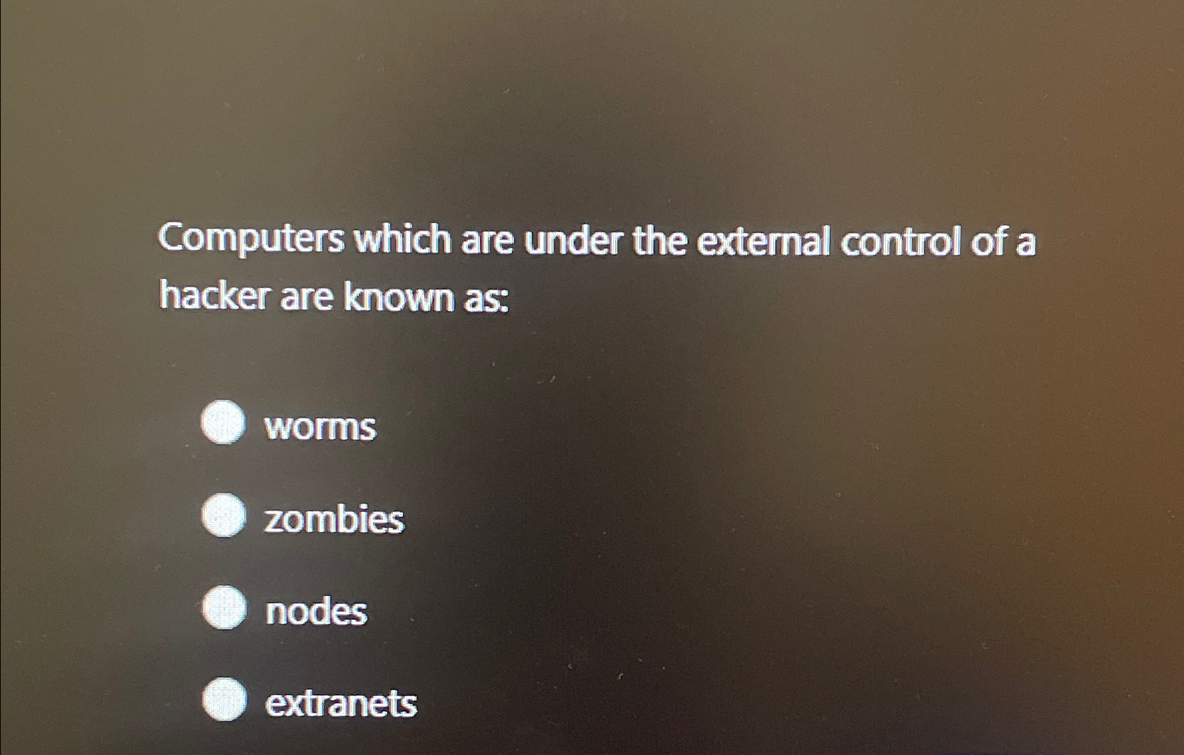  Computers which are under the external control of a hacker are