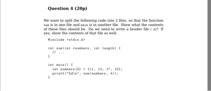  Question 4 (20p) We want to split the following code into