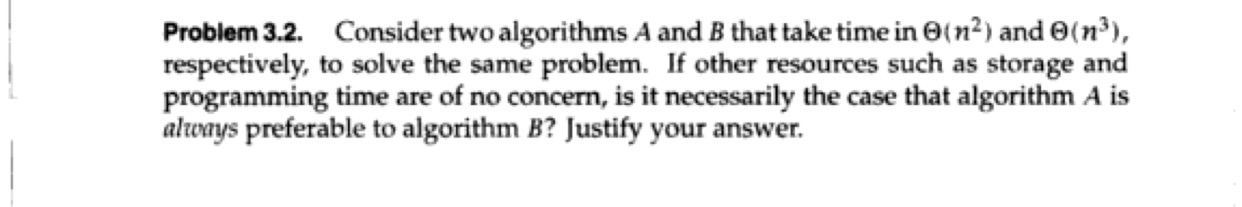  Consider two algorithms A and B that take time in theta(