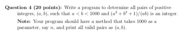  Question 4 (20 points): Write a program to determine all pairs