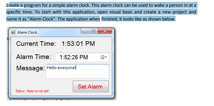 Create a program for a simple alarm clock. This alarm clock can