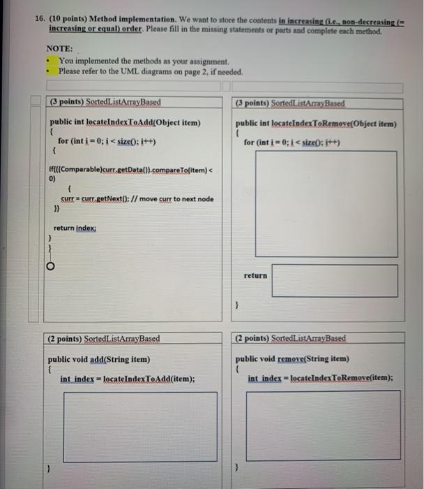  16. (10 points) Method implementation. We want to store the contents