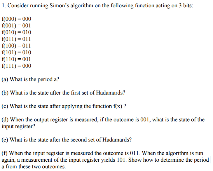 1. Consider running Simons algorithm on the following function acting on 3