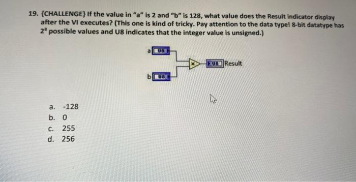  19. { CHALLENGE\} If the value in " a " is