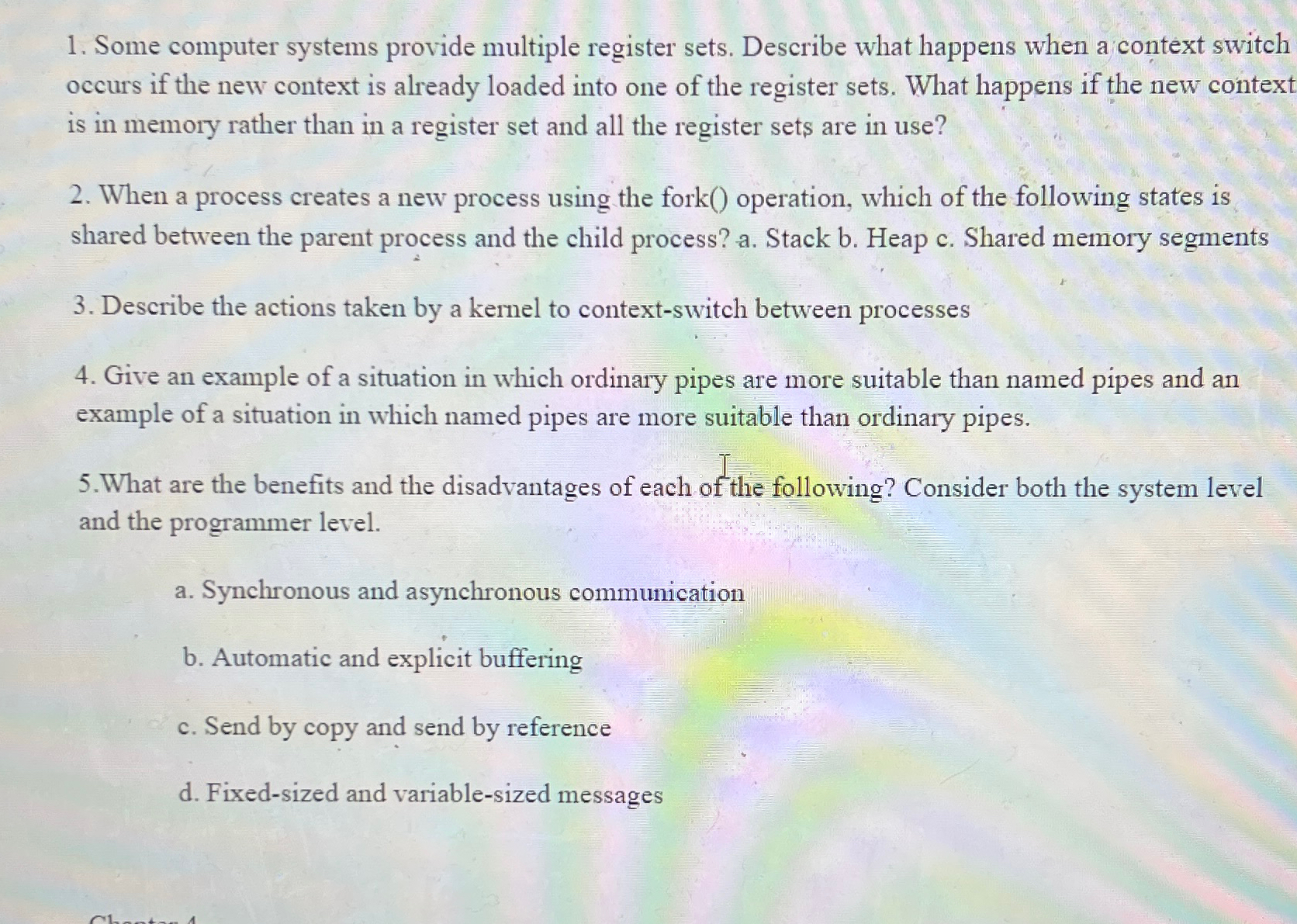  Some computer systems provide multiple register sets. Describe what happens when