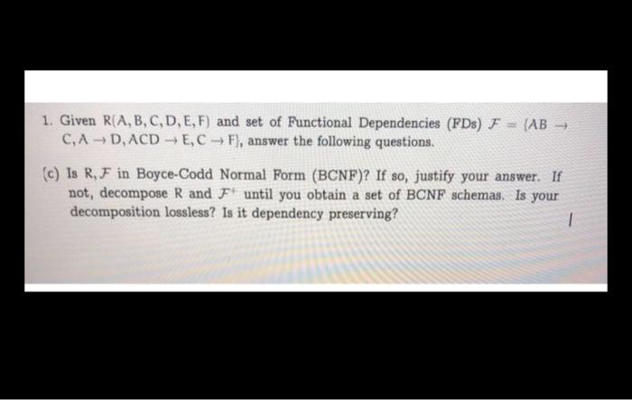  1. Given R(A, B, C, D, E, F) and set of