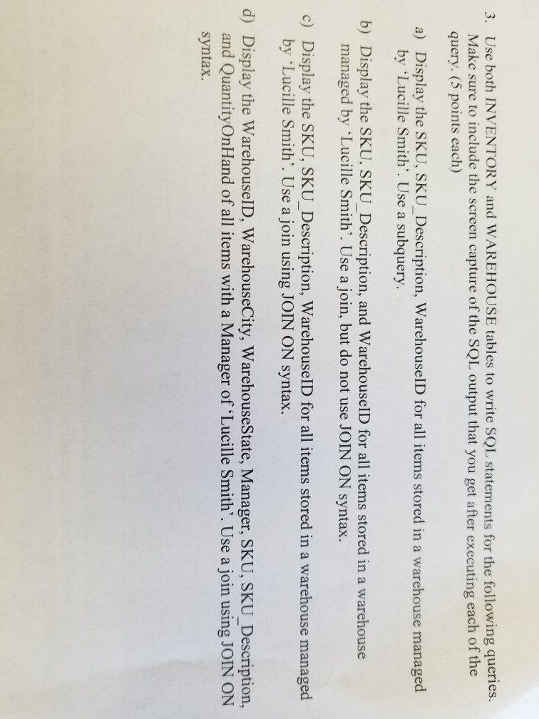 a,b,c,d Use both INVENTORY and WAREHOUSE tables to write SOL statements for