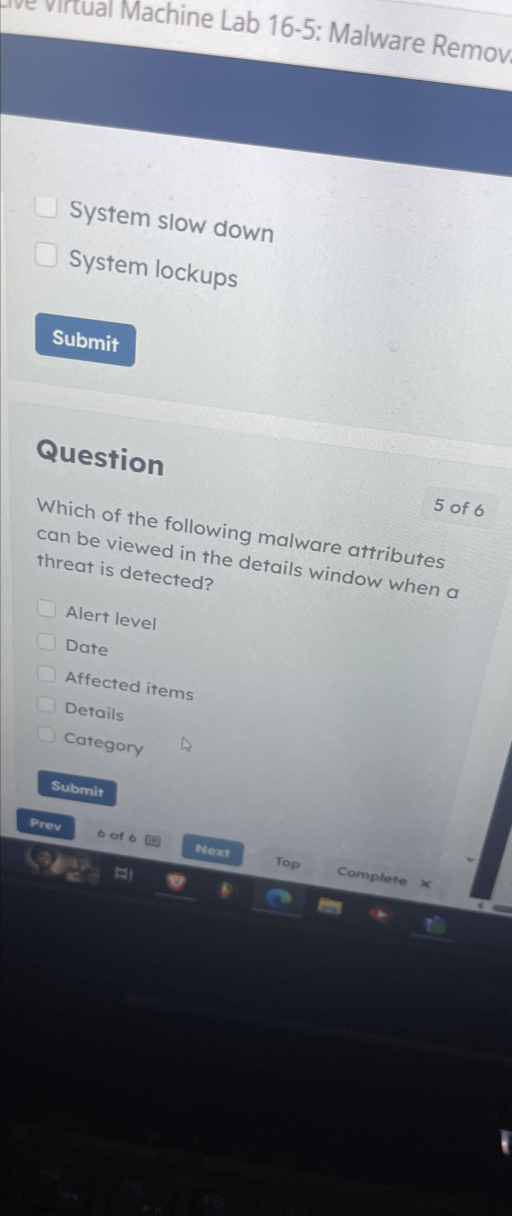  Virtual Machine Lab 16-5: Malware Remov System slow down System lockups
