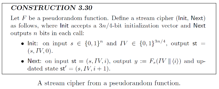  1. Consider the stream cipher construction 3.30. Let n=128. How many