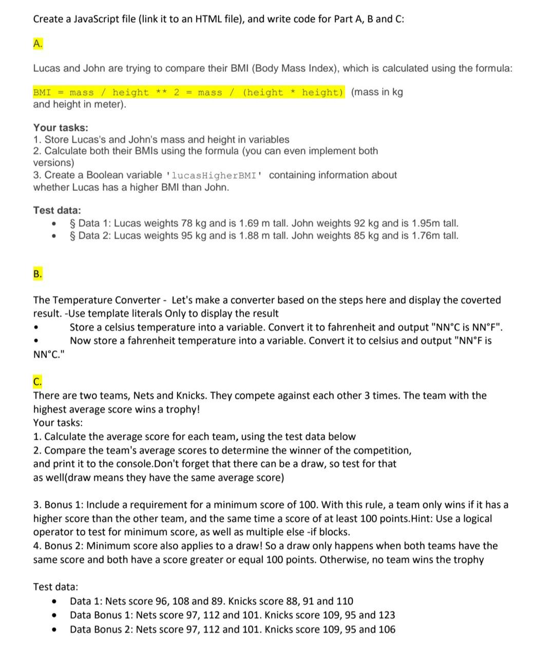  Create a JavaScript file (link it to an HTML file), and