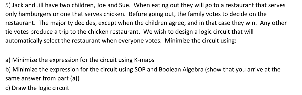Computer Engineer need help 5) Jack and Jill have two children, Joe