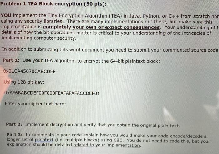 using JAVA and clear please Problem 1 TEA Block encryption (50 pts):
