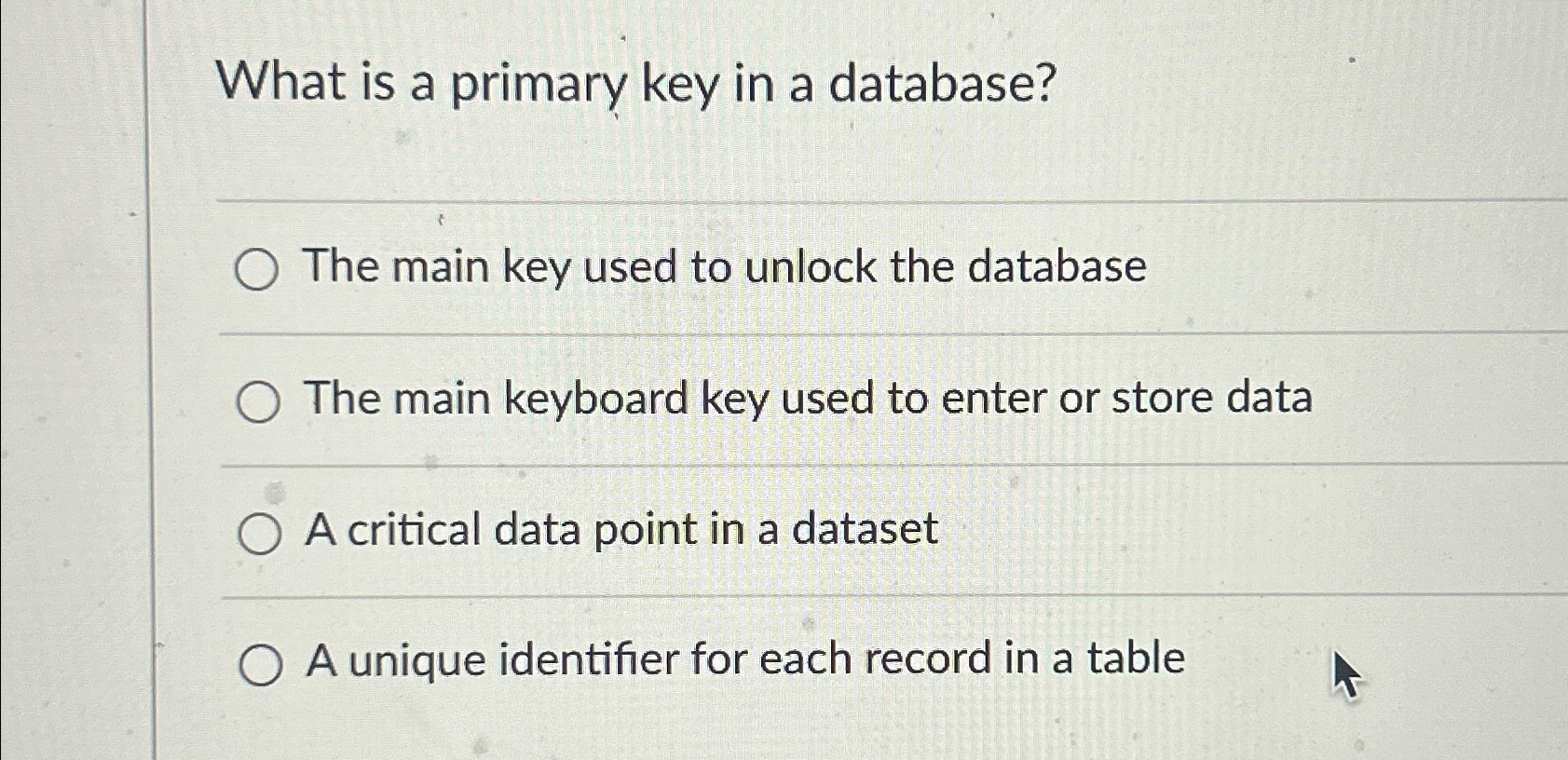  What is a primary key in a database? The main key