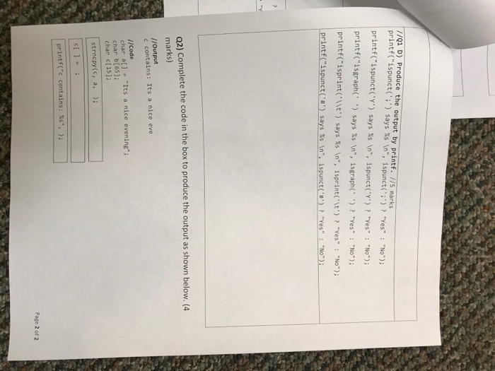  C programming //Q1. D)Produce the output by printf. //5 narks printf("ispunct(';')