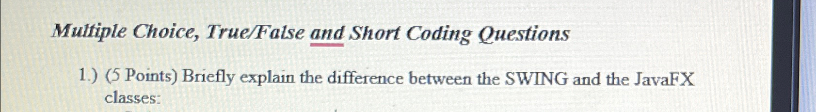  1.)(5 Points) Briefly explain the difference between the SWING and the