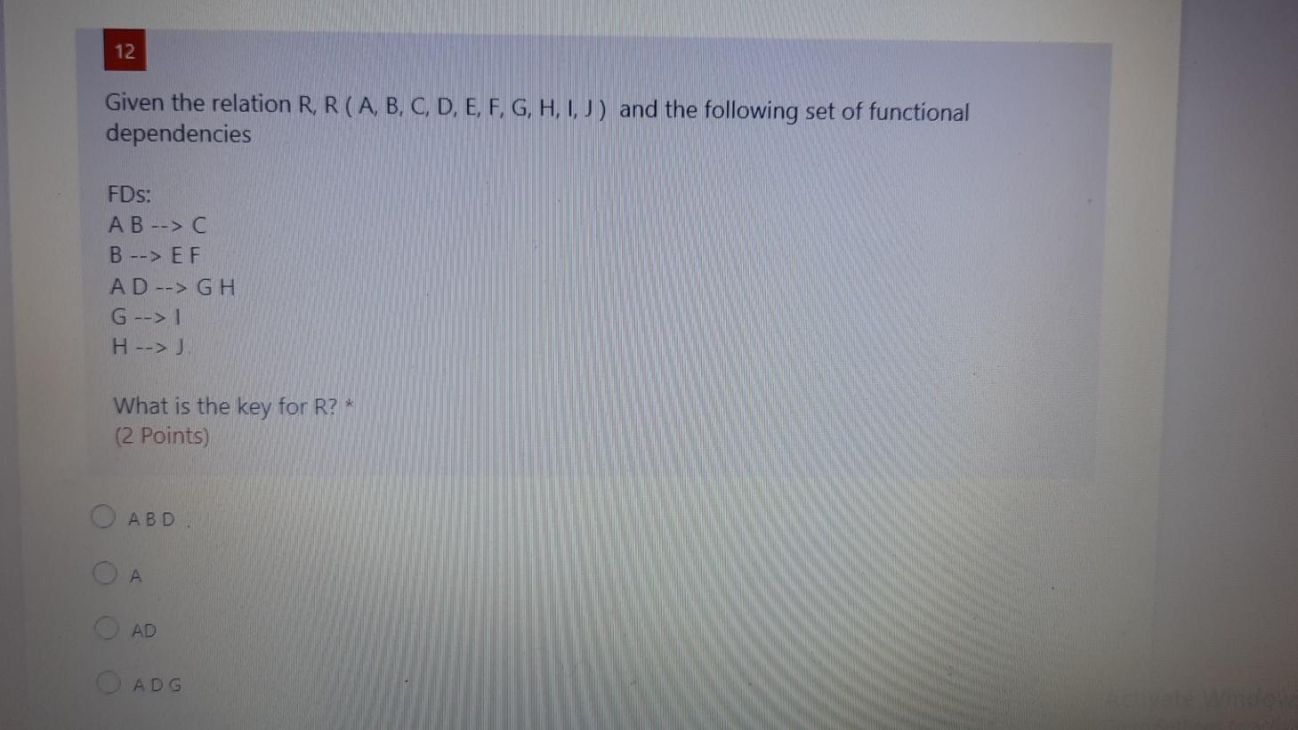 12 Given the relation R, R (A, B, C, D, E,