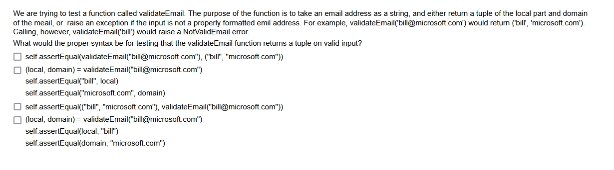 We are trying to test a function called validateEmail. The purpose of