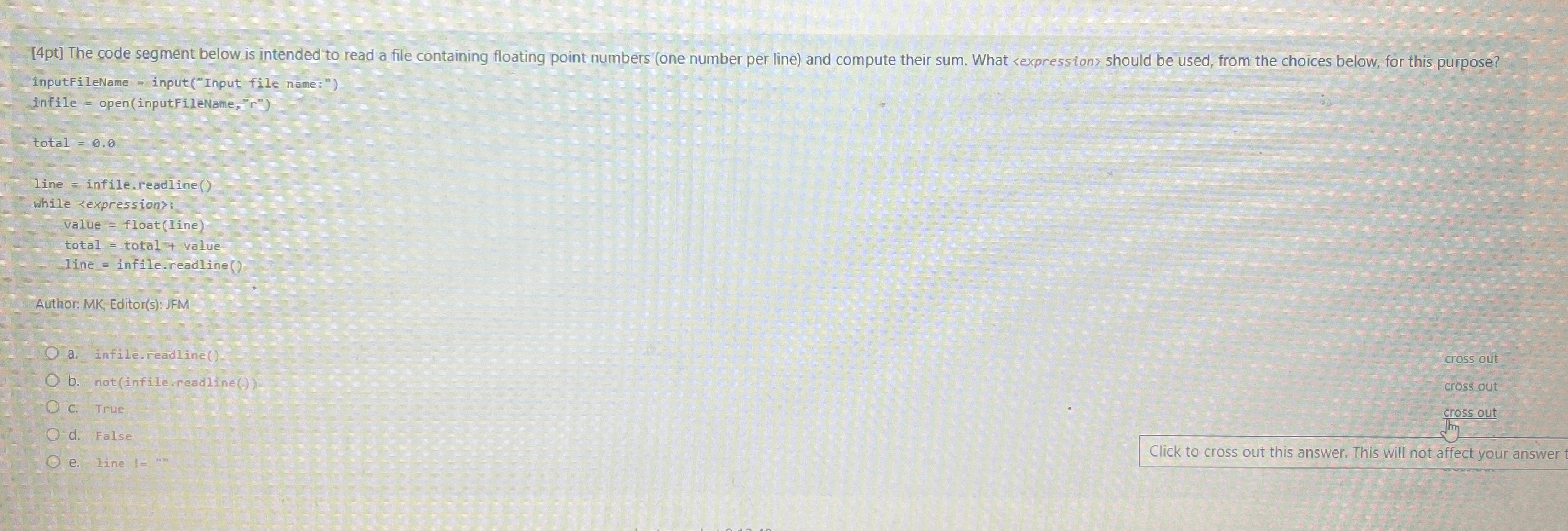  inputfileName = input("Input file name:") infile = open (inputFileName,"r) total =0.0