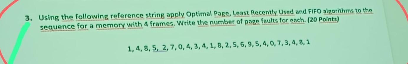 3. Using the following reference string apply Optimal Page, Least Recently