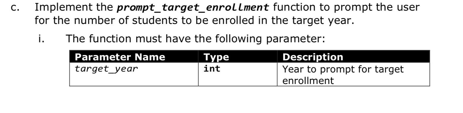 PROGRAM MUST BE WRITTEN IN C c. Implement the prompt_target_enrollment function to