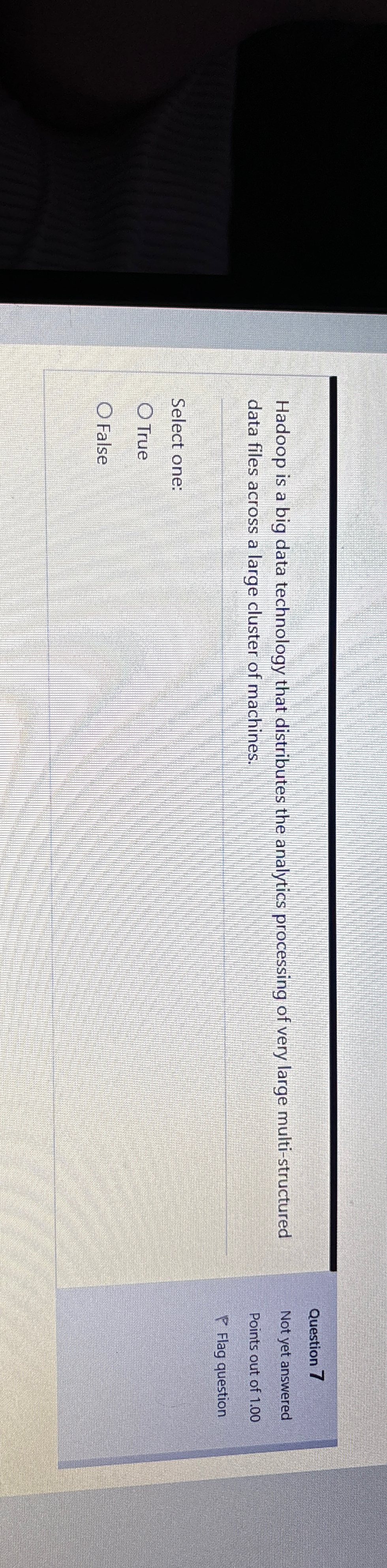  Hadoop is a big data technology that distributes the analytics processing