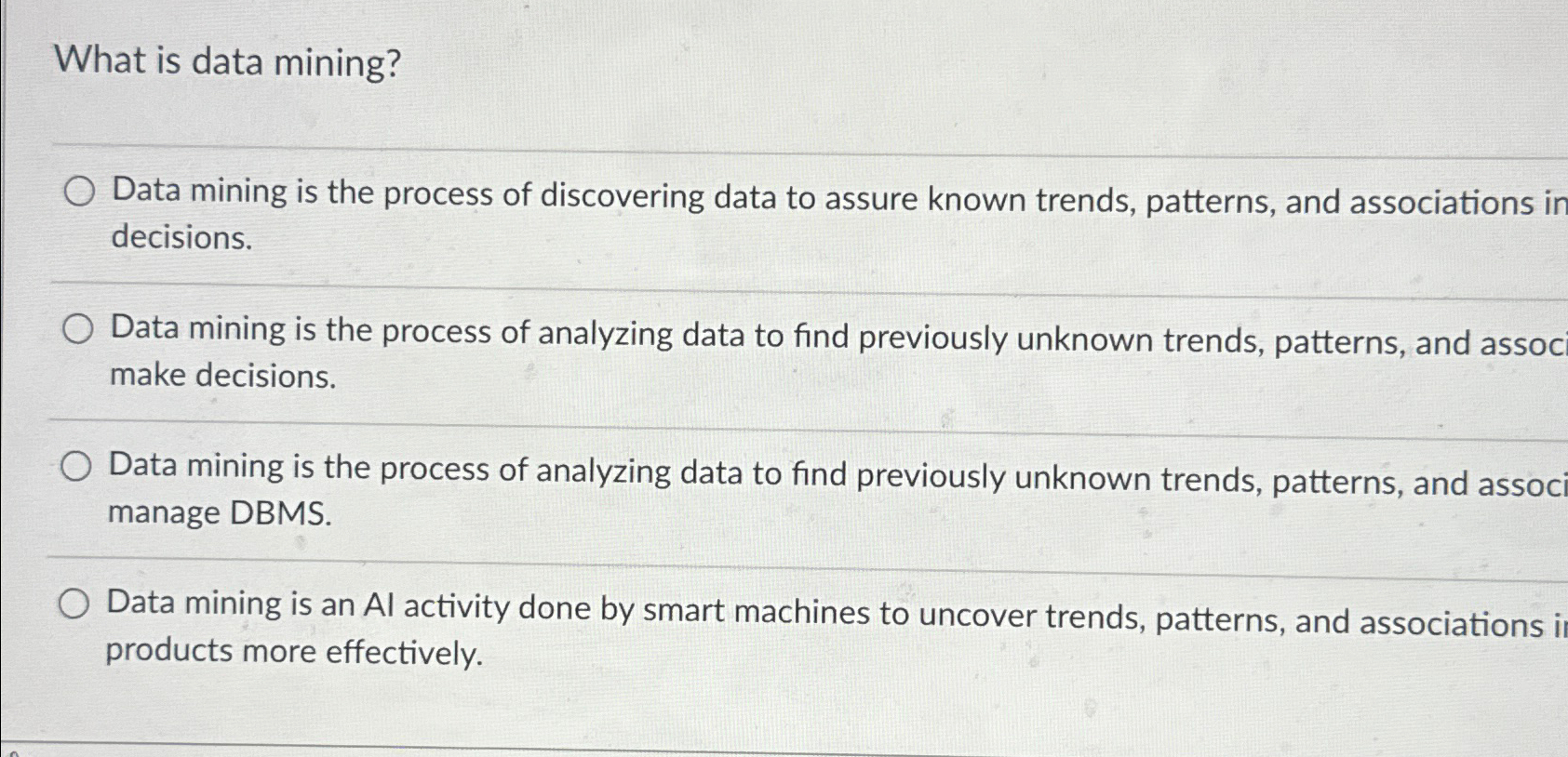  What is data mining? Data mining is the process of discovering