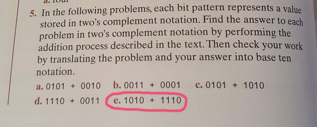  5. In the following problems, each bit pattern represents a value