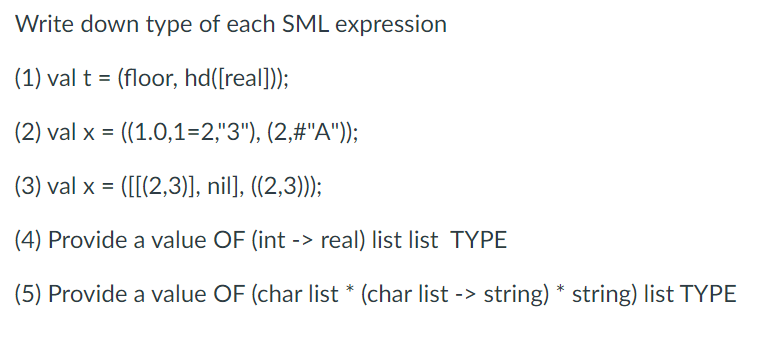 SML Write down type of each SML expression (1) val t =
