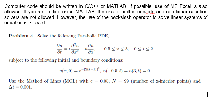 Computer code should be written in CIC+ or MATLAB. If possible,