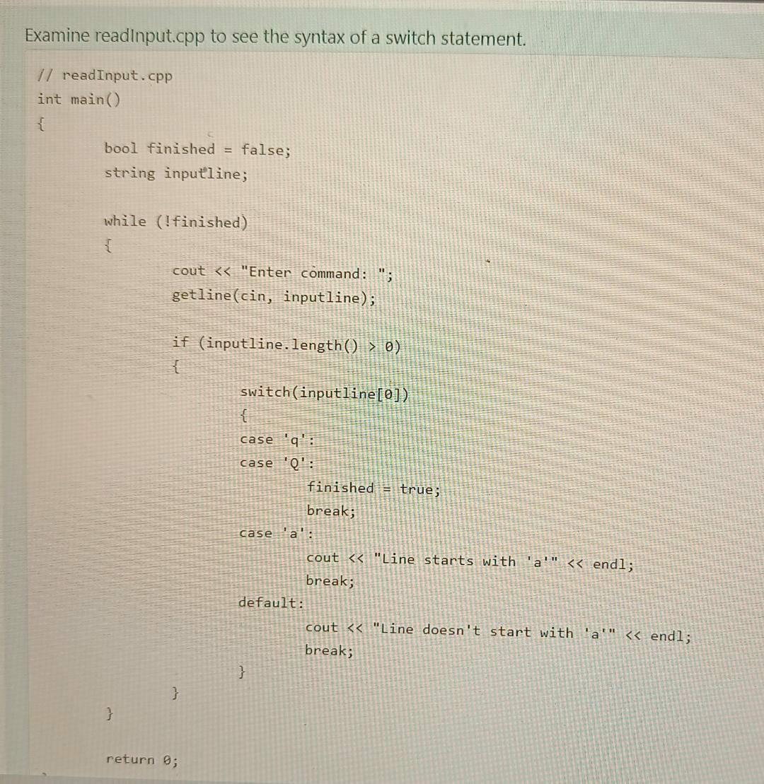  Examine readinput.cpp to see the syntax of a switch statement. 1/